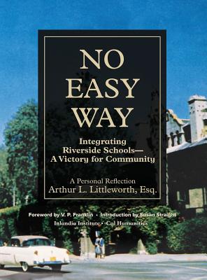 No Easy Way - Littleworth, Arthur L, and Franklin, Vp (Foreword by), and Straight, Susan (Introduction by)