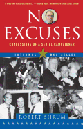 No Excuses: Concessions of a Serial Campaigner