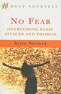 No Fear: Overcoming Anxiety and Panic Attacks