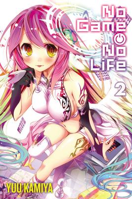 No Game No Life, Vol. 2 (Light Novel) - Kamiya, Yuu