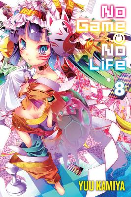 No Game No Life, Vol. 8 (light novel) - Kamiya, Yuu (Artist)