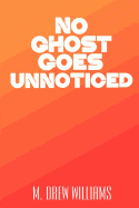 No Ghost Goes Unnoticed