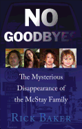 No Good-Byes: The Mysterious Disappearance of the McStay Family