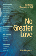 No Greater Love: The Human Experience of God