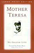 No Greater Love - Mother Teresa of Calcutta, and Benenate, Beckt, and Durepos, Joseph
