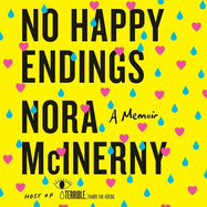 No Happy Endings Lib/E: A Memoir