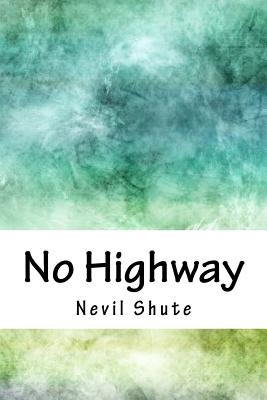 No Highway - Shute, Nevil