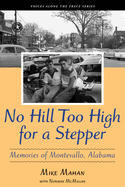 No Hill Too High for a Stepper: Memories of Montevallo, Alabama