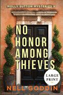 No Honor Among Thieves: (molly Sutton Mysteries 9) Large Print