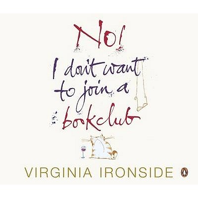 No! I Don't Want to Join a Book Club - Ironside, Virginia, and Thomas, Sian (Read by)