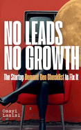 No Leads No Growth: The Startup Demand Gen Checklist to Fix It