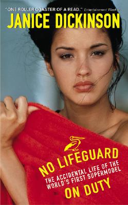 No Lifeguard: The Accidental Life of the World's First Supermodel - Dickinson, Janice