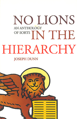 No Lions in the Hierarchy: An Anthology of Sorts - Dunn, Joseph