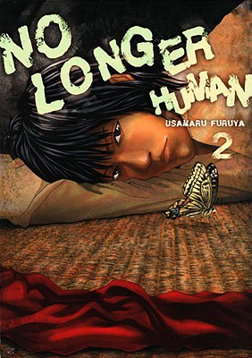 No Longer Human, Volume 2 - Furuya, Usamaru (Adapted by), and Dazai, Osamu