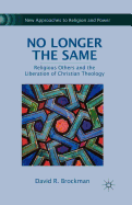 No Longer the Same: Religious Others and the Liberation of Christian Theology