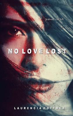 No Love Lost - Hoffman, Laurencia