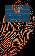 No Magic Wand: The Idealization of Science in Law