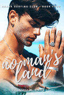 No Man's Land - A M/M Hawaiian Surfing Age Gap Student Romance (Ohana Surfing Club - Book Four)