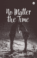 No Matter the Time