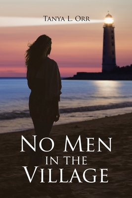 No Men in the Village - Orr, Tanya L