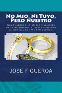 No Mio, Ni Tuyo, Pero Nuestro - Figueroa, Jose