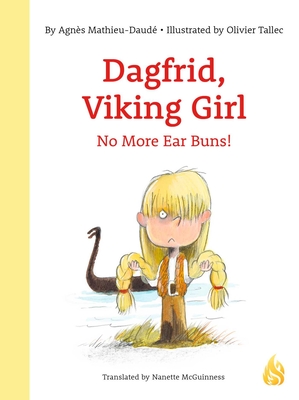 No More Ear Buns! - Mathieu-Daud, Agns, and McGuinness, Nanette (Translated by)