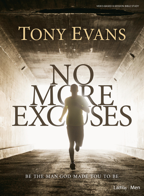 No More Excuses - Bible Study Book - Evans, Tony, Dr.