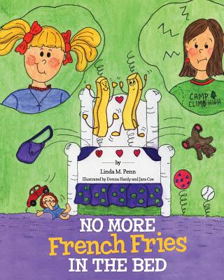 No More French Fries in the Bed - Penn, Linda M