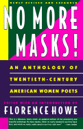 No More Masks: An Anthology of Twentieth-Century American Women Poets - Howe, Florence (Editor)