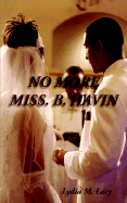 No More Miss B. Havin