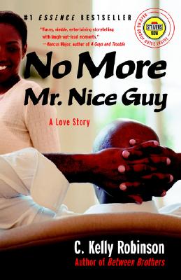 No More Mr. Nice Guy: A Love Story - Robinson, C Kelly, and Robinson, Chet Kelly