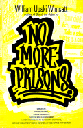 No More Prisons: Urban Life, Homeschooling, Hip-Hop Leadership, the Cool Rich Kids Movement, a Hitchhiker's Guide to Community Organizing and Why Philanthropy is the Greatest Art Form of the 21st Century