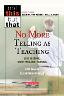 No More Telling as Teaching: Less Lecture, More Engaged Learning