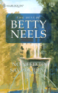 No Need to Say Goodbye - Neels, Betty