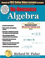 No-Nonsense Algebra: Part of the Mastering Essential Math Skills Series