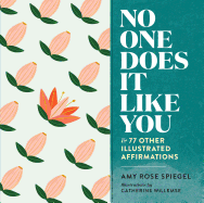 No One Does It Like You: And 77 Other Illustrated Affirmations