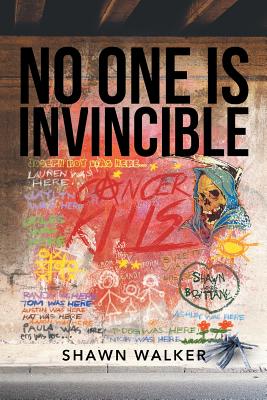 No One Is Invincible - Walker, Shawn
