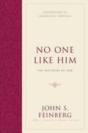 No One Like Him: The Doctrine of God (Hardcover)