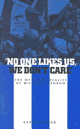 'No One Likes Us, We Don't Care': The Myth and Reality of Millwall Fandom