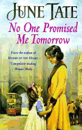 No One Promised Me Tomorrow: A compelling saga of motherhood, love and secrets