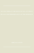 No One Thing is the Root of All Anything: Phases and Performance of the Imminent