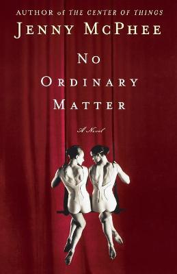 No Ordinary Matter - McPhee, Jenny