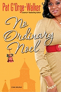 No Ordinary Noel: A Sister Betty Novel