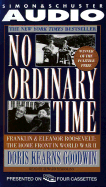 No Ordinary Time: Franklin and Eleanor Roosevelt, the Home Front in World War II - Goodwin, Doris Kearns, and Herrmann, Edward (Read by)