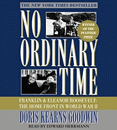 No Ordinary Time: Franklin and Eleanor Roosevelt, the Home Front in World War II
