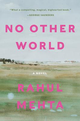 No Other World: A Novel - Mehta, Rahul