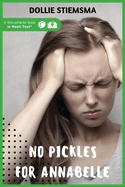 No Pickles for Annabelle