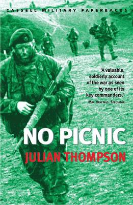 No Picnic: 3 Commando Brigade in the South Atlantic, 1982 - Thompson, Julian