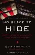 No Place to Hide: A Brain Surgeon's Long Journey Home from the Iraq War