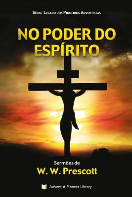 No Poder Do Espirito - Prescott, W W